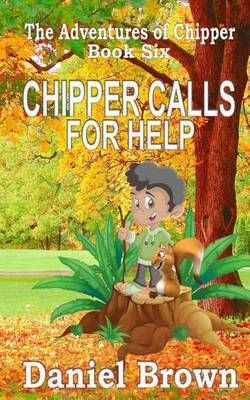 Chipper Calls for Help By Professor Daniel Brown 9781941622001