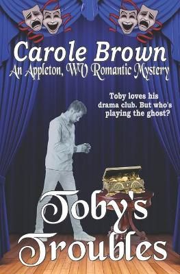 Toby's Troubles By Carole Brown 9781941622605 (Paperback)