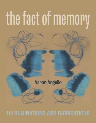 The Fact of Memory By Aaron Angello, William Shakespeare 9781941628256
