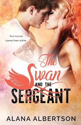 Swan and The Sergeant By Albertson 9781941665558 (Paperback)