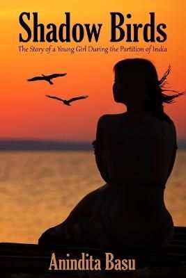 Shadow Birds By Anindita Basu 9781941713976 (Paperback)