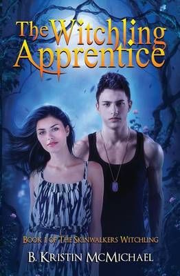 The Witchling Apprentice By B Kristin McMichael 9781941745885