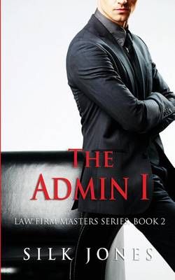 The Admin By Silk Jones 9781941778081 (Paperback)