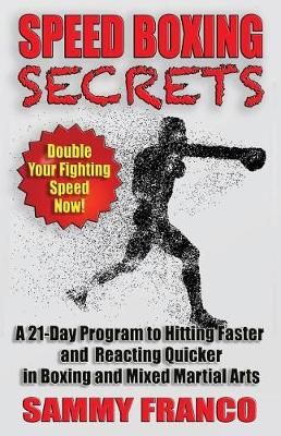 Speed Boxing Secrets By Sammy Franco 9781941845561 (Paperback)