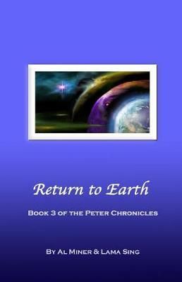 Return to Earth By Al Miner (author), Lama Sing (co-author)