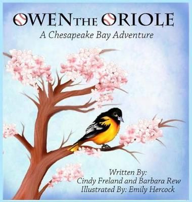 Owen the Oriole By Freland 9781941927731 (Hardback)