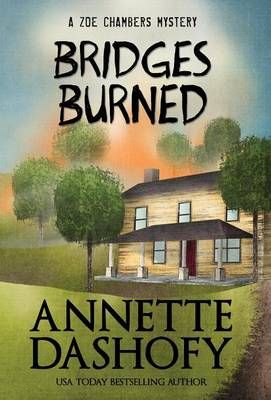 Bridges Burned By Annette Dashofy 9781941962428 (Hardback)