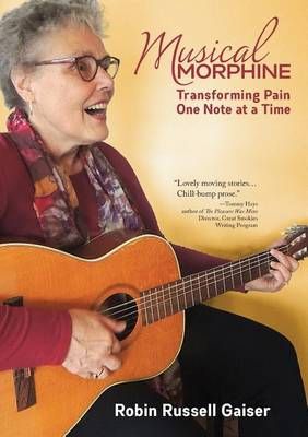 Musical Morphine By Robin Russell Gaiser 9781942016175 (Paperback)