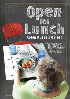 Open for Lunch By Robin Russell Gaiser 9781942016403 (Paperback)