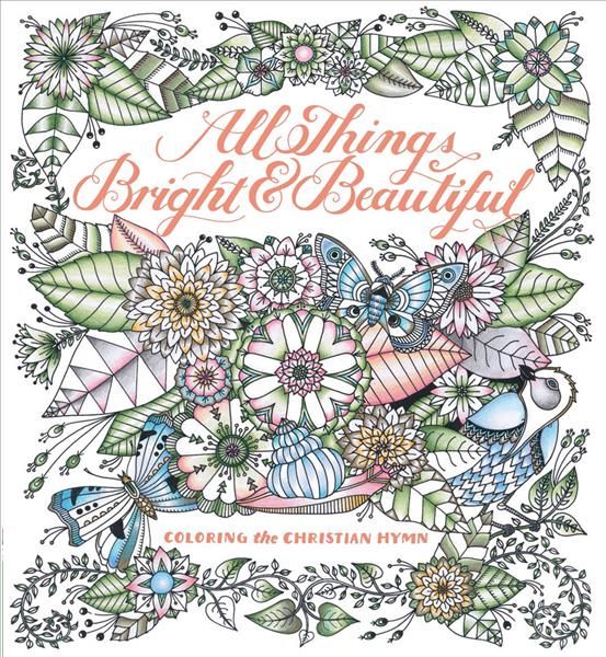 All Things Bright & Beautiful 9781942021308 (Paperback)