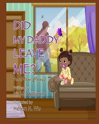 Did My Daddy Leave Me? 9781942022244 (Paperback)
