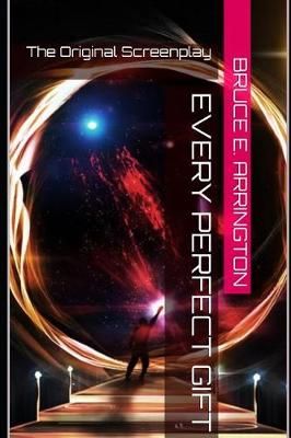 Every Perfect Gift By Bruce E Arrington 9781942031208 (Paperback)