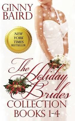 The Holiday Brides Collection (Books 1-4) By Ginny Baird 9781942058045