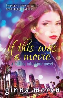 If This Was a Movie By Ginna Moran 9781942073710 (Paperback)