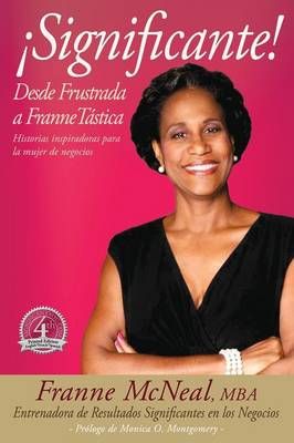 !significante! Desde Frustrada a Frannetastica By Franne McNeal