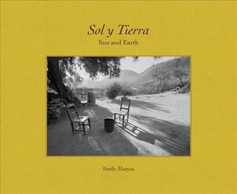 Sol Y Tierra By Emily Matyas (photographer) 9781942084631 (Paperback)