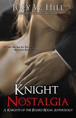 Knight Nostalgia By Joey W Hill 9781942122708 (Paperback)