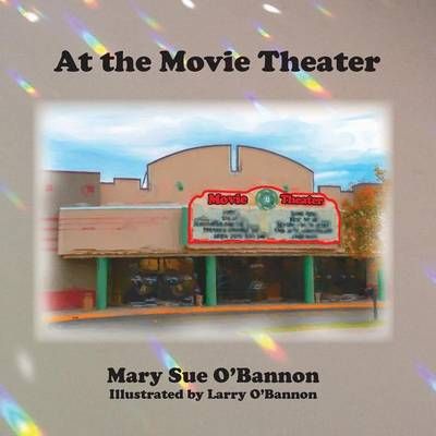 At the Movie Theater By O'Bannon, Mary Sue 9781942168201 (Paperback)