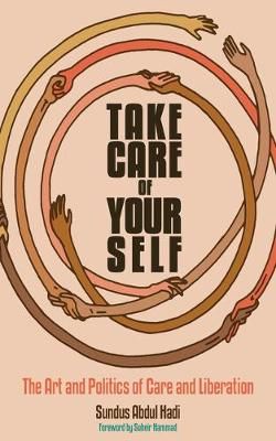 Take Care of Your Self By Sundus Abdul Hadi 9781942173182 (Paperback)