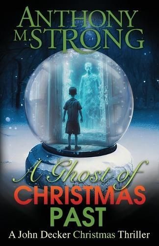 A Ghost of Christmas Past By Anthony M Strong 9781942207412