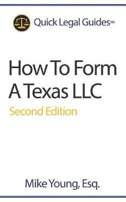 How To Form A Texas LLC By Mike Young Esq 9781942226048 (Paperback)