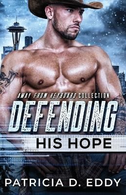 Defending His Hope By Patricia D Eddy 9781942258704 (Paperback)