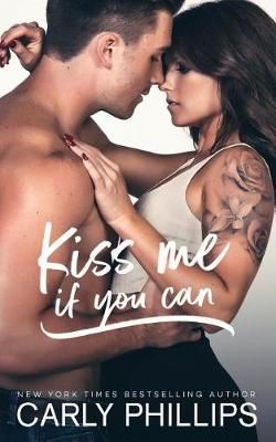 Kiss Me If You Can By Carly Phillips 9781942288725 (Paperback)