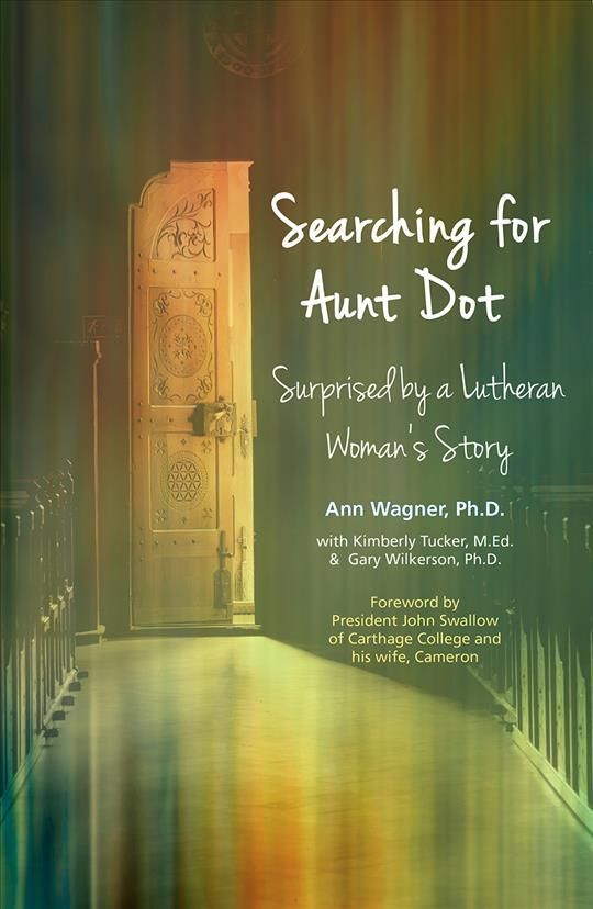 Searching for Aunt Dot By Ann Wagner 9781942304340 (Paperback)