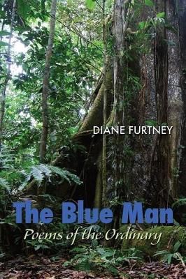 The Blue Man By Diane Furtney (author), Diane Kistner (editor)