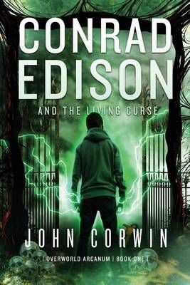 Conrad Edison and the Living Curse By John Corwin 9781942453055
