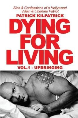 Dying for a Living By Patrick Kilpatrick 9781942500476 (Paperback)