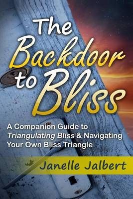 The Backdoor to Bliss By Janelle Jalbert 9781942535072 (Paperback)