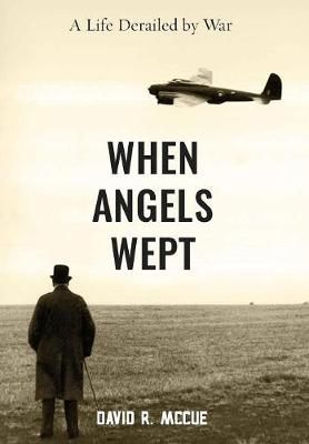 When Angels Wept By McCue 9781942549307 (Hardback)
