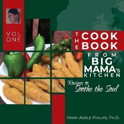 Cookbook from Big Mama's Kitchen By Philips 9781942650867 (Paperback)