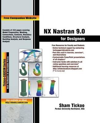 Nx Nastran 9.0 for Designers By Prof Sham Tickoo Purdue Univ