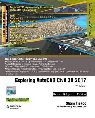 Exploring AutoCAD Civil 3D 2017 By Sham Tickoo, CADCIM Technologies