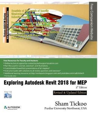 Exploring Autodesk Revit 2018 for MEP By Prof Sham Tickoo Purdue Univ