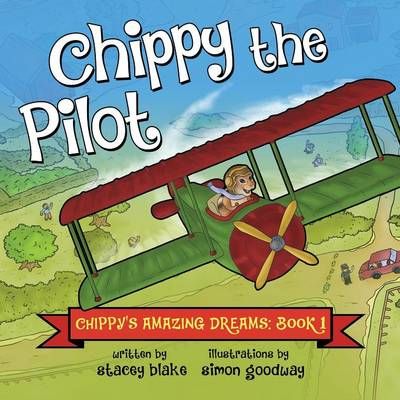 Chippy the Pilot By Stacey Blake 9781942692003 (Paperback)