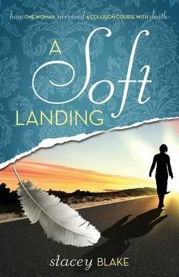 A Soft Landing By Stacey Blake 9781942692041 (Paperback)