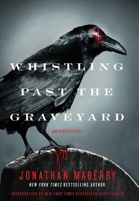 Whistling Past the Graveyard By Jonathan Maberry 9781942712695