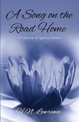 A Song on the Road Home By H N Lawrence 9781942731412 (Paperback)