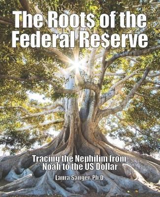 Roots of the Federal Reserve By Sanger 9781942790198 (Paperback)