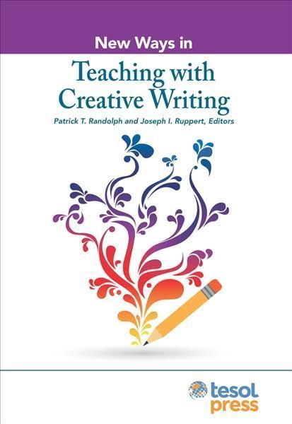 New Ways in Teaching With Creative Writing 9781942799863 (Paperback)