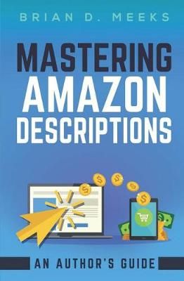 Mastering Amazon Descriptions 9781942810179 (Paperback)