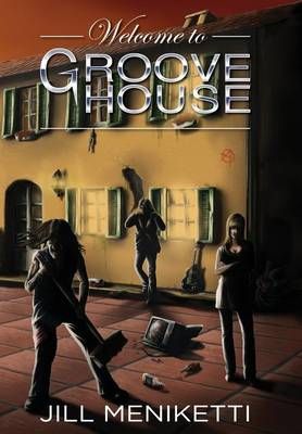 Welcome to Groove House By Jill Meniketti 9781942828013 (Hardback)