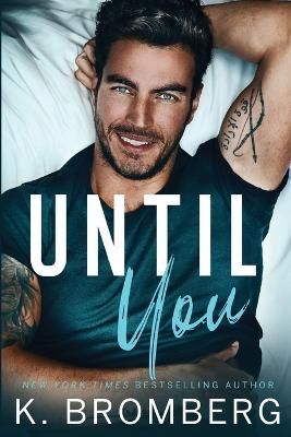 Until You By Bromberg 9781942832614 (Paperback)