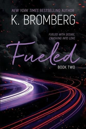 Fueled By K Bromberg 9781942832911 (Paperback)