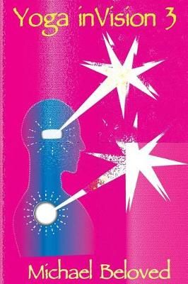 Yoga inVision 3 By Michael Beloved 9781942887126 (Paperback)