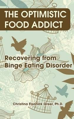 The Optimistic Food Addict By Christina Fisanick Greer 9781942891284