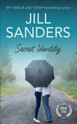 Secret Identity By Jill Sanders 9781942896418 (Paperback)